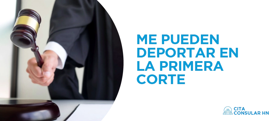 Evita la Deportación en tu Primera Corte