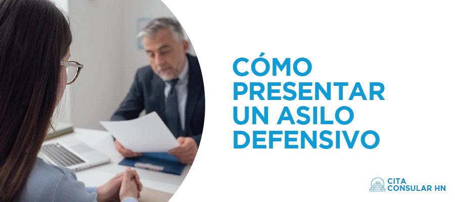 Cómo Presentar un Asilo Defensivo