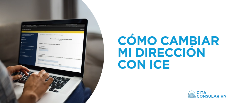 Cómo Cambiar mi Dirección con ICE